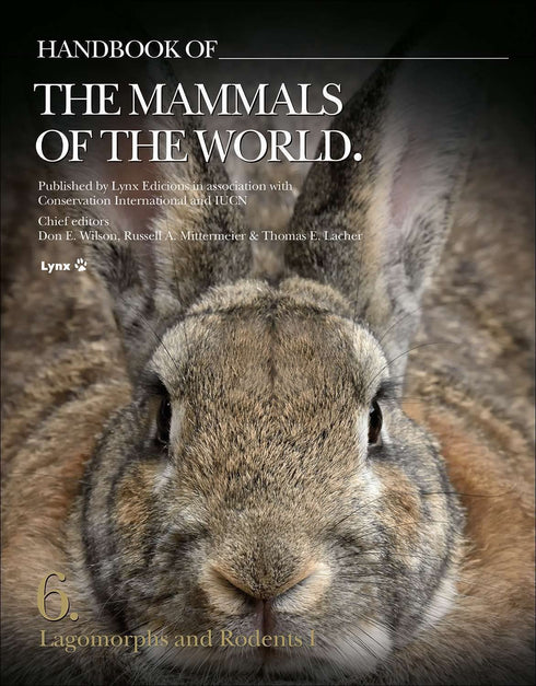 Handbook of the Mammals of the World no 6 -Lagomorphs and Rodents -  Lynx 2016